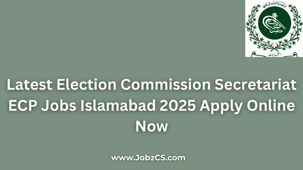 Latest Election Commission Secretariat ECP Jobs Islamabad 2025 Apply Online Now