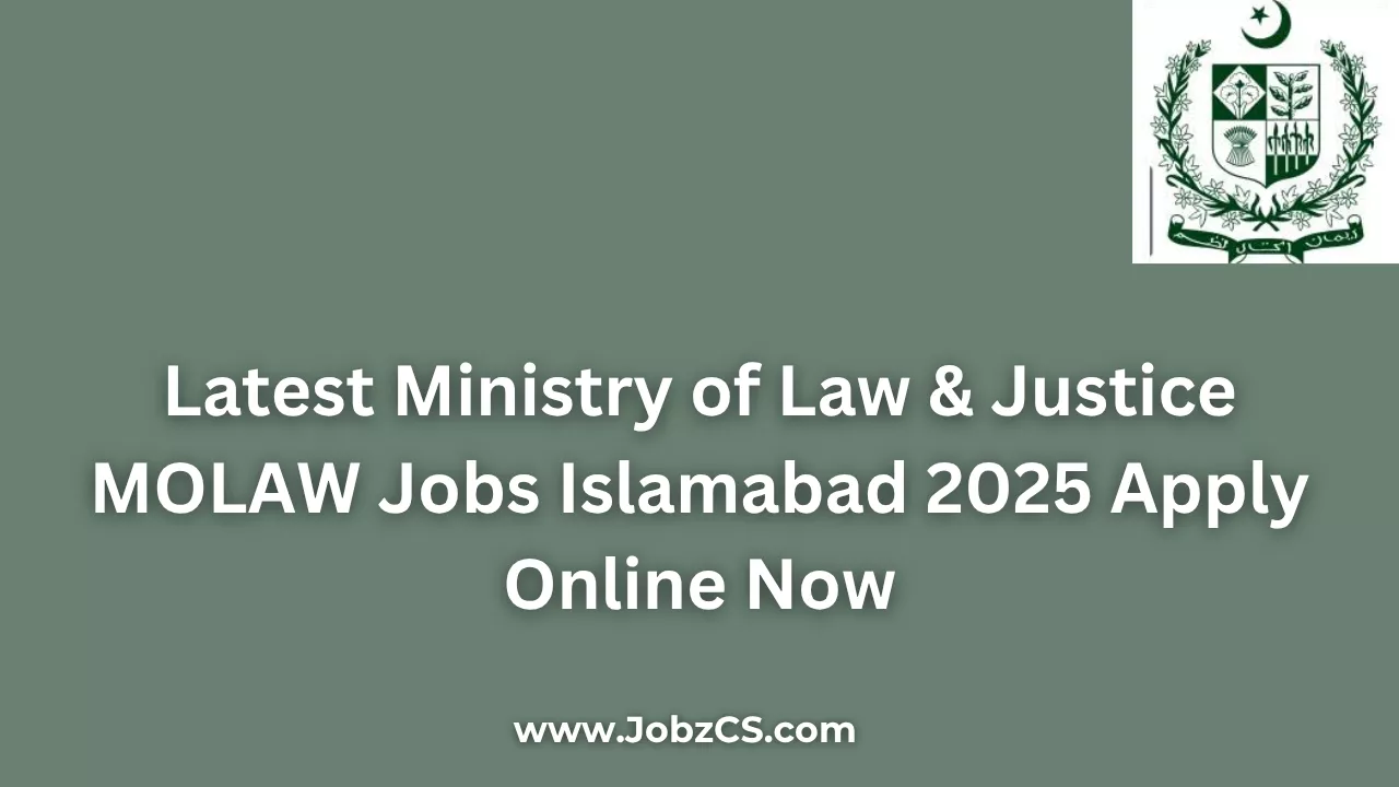 Latest Ministry of Law & Justice MOLAW Jobs Islamabad 2025 Apply Online Now