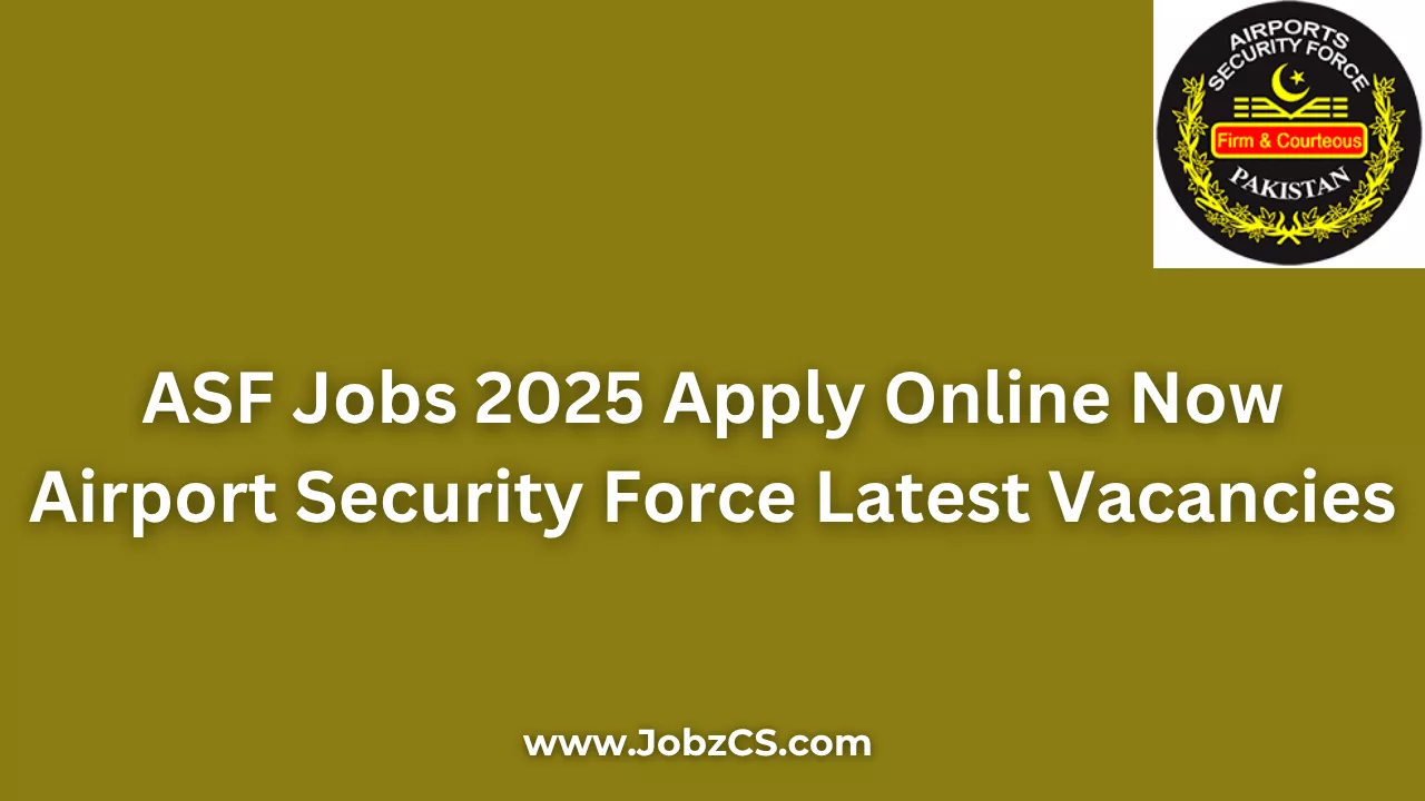 ASF Jobs 2025 Apply Online Now Airport Security Force Latest Vacancies