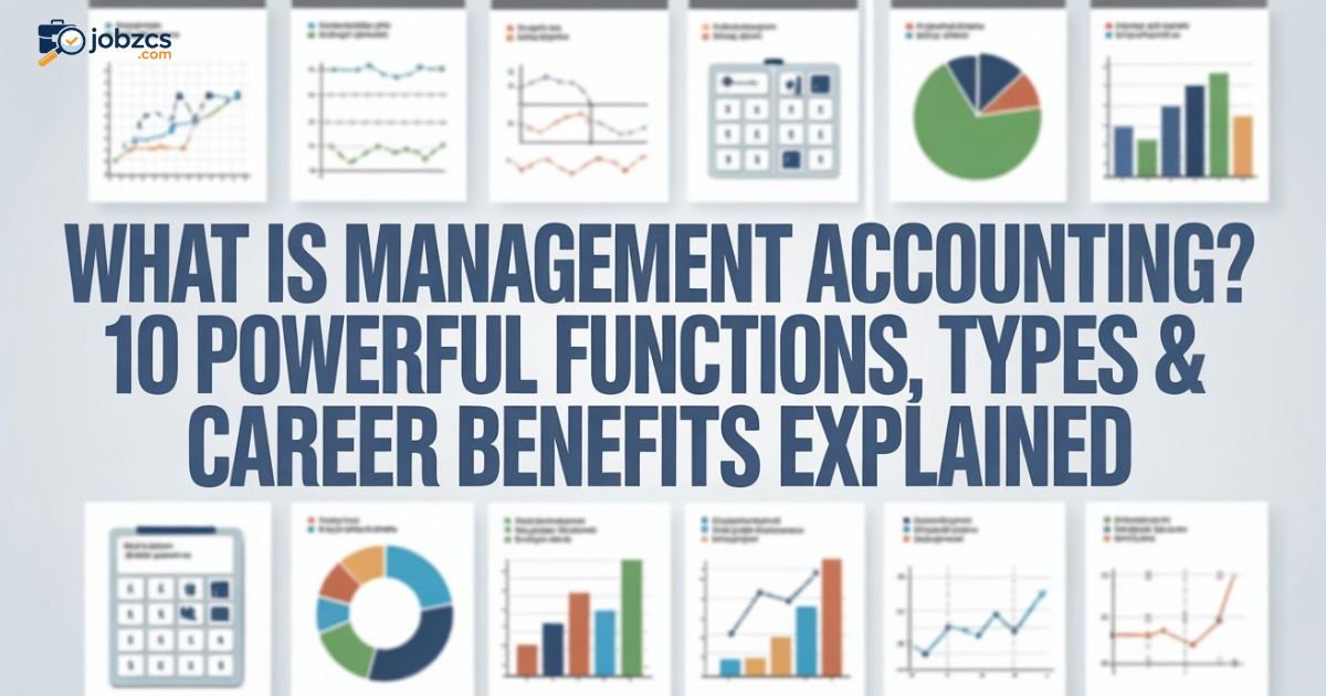 what-is-management-accounting-10-powerful-functions-types-and-career-benefits-explained